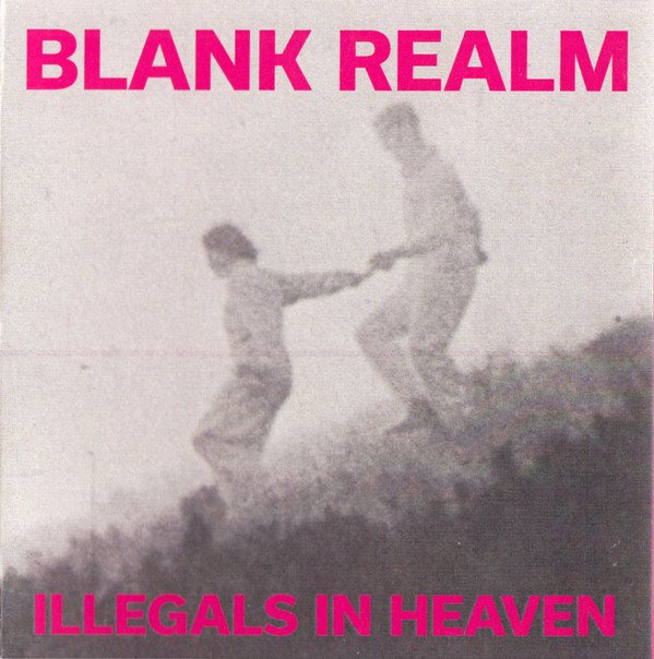 BLANK REALM — ILLEGALS IN HEAVEN