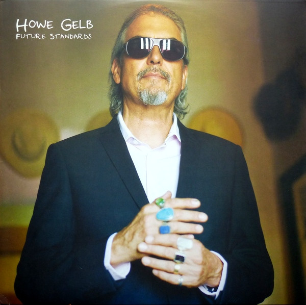 HOWE GELB — Future Standards