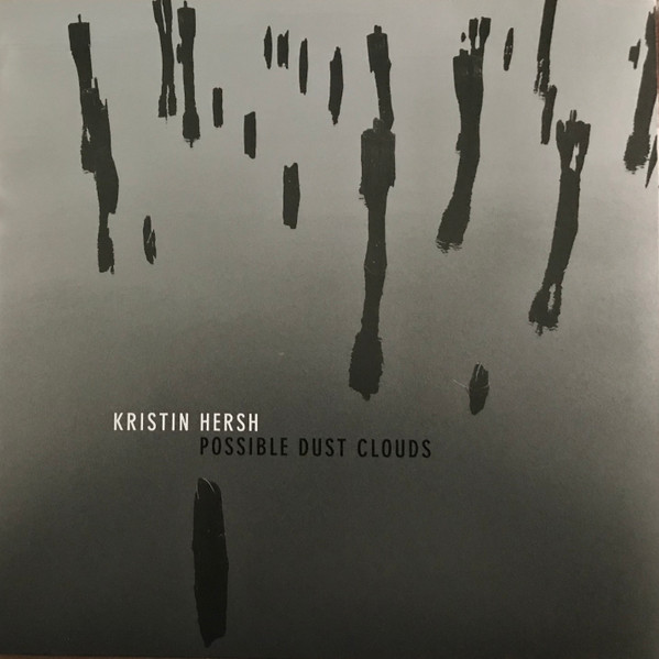 KRISTIN HERSH — POSSIBLE DUST CLOUDS