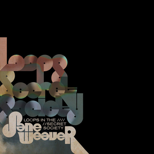 JANE WEAVER — LOOPS IN THE SECRET SOCIETY