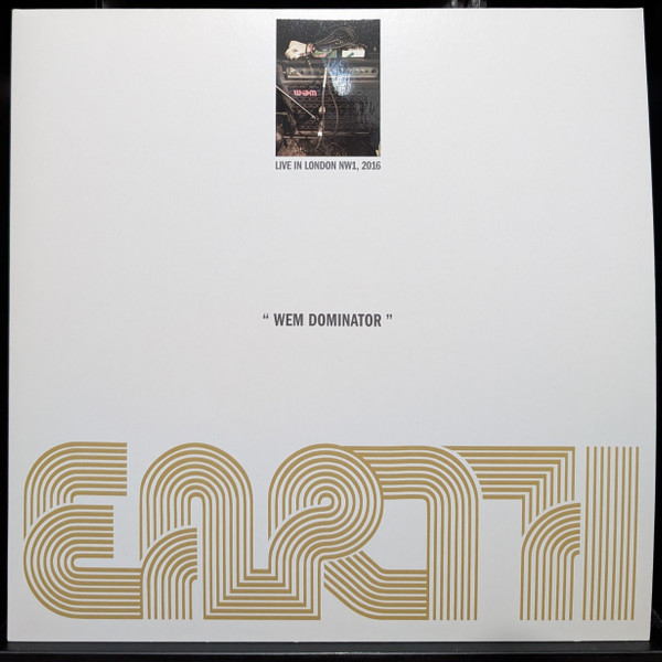 EARTH — WEM DOMINATOR (LIVE IN LONDON NW1, 2016)
