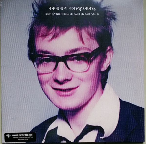 TERRY EDWARDS — Stop Trying To Sell Me Back My Past