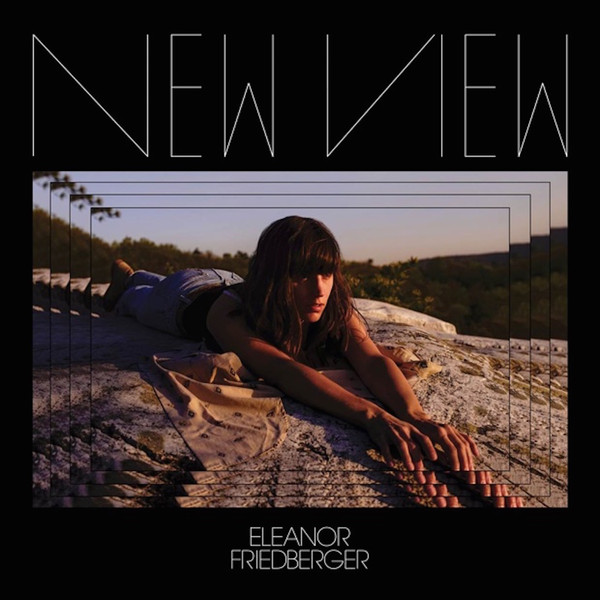 FRIEDBERGERELEANOR — NEW VIEW