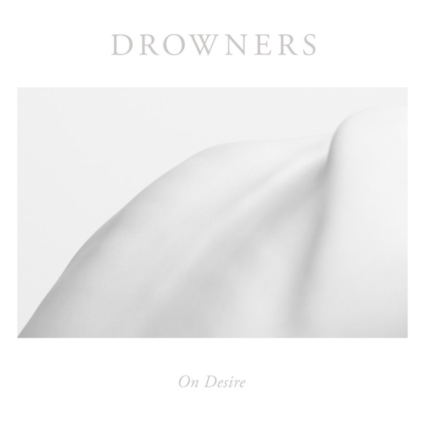 DROWNERS — ON DESIRE