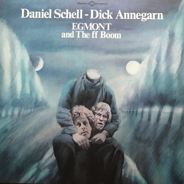 DANIEL SCHELL & DICK ANNEGARN — Egmont & The Ff Boom