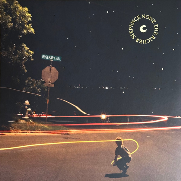 SIXPENCE NONE THE RICHER — ROSEMARY HILL