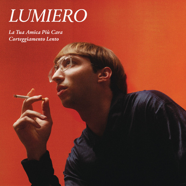 Lumiero — La Tua Amica Pi√π Cara / Corteggiamento Lento