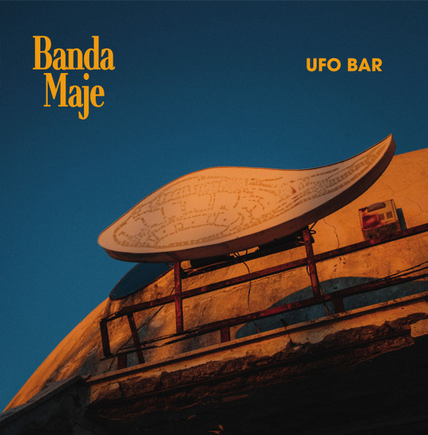 Banda Maje — Ufo Bar