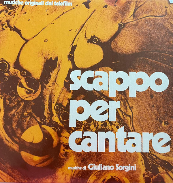 Giuliano Sorgini — Scappo Per Cantare