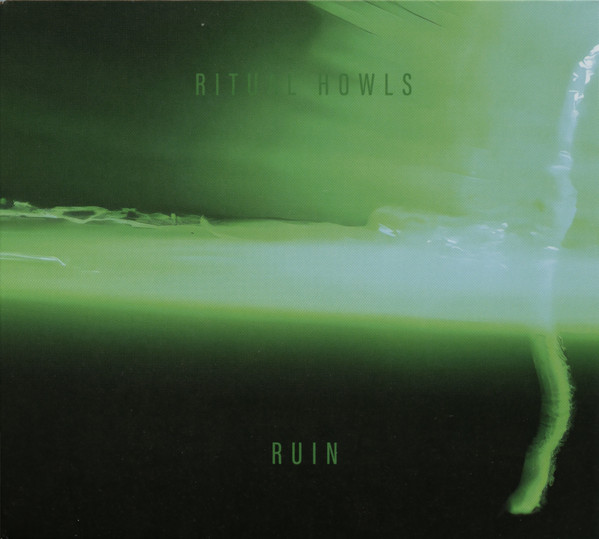 RITUAL HOWLS — RUIN