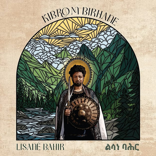 Kibrom Birhane — LISAN√â BAHIR