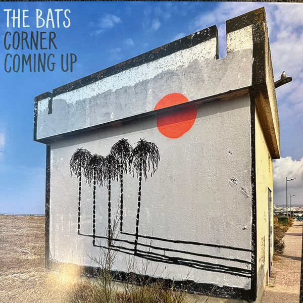 THE BATS — CORNER COMING UP