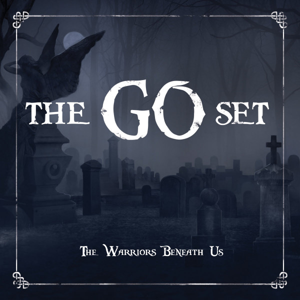 GO SETTHE — WARRIORS BENEATH USTHE