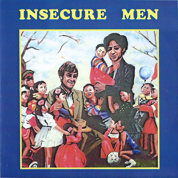 INSECURE MEN — INSECURE MEN