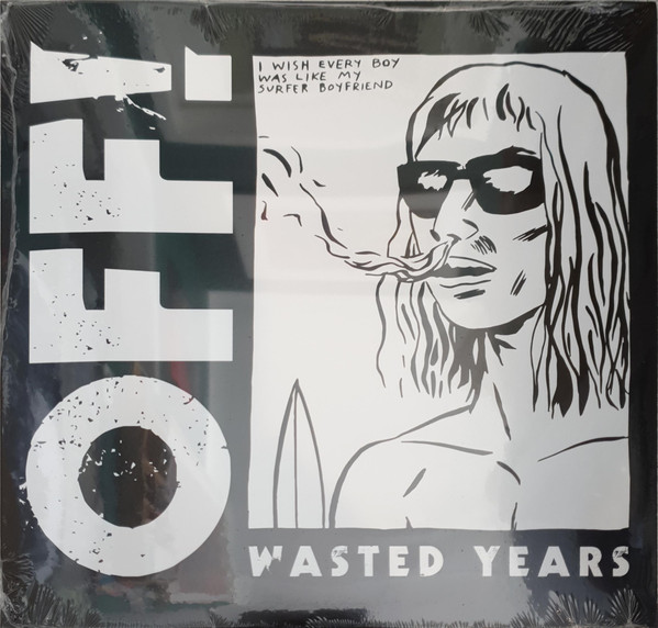 OFF! — WASTED YEARS