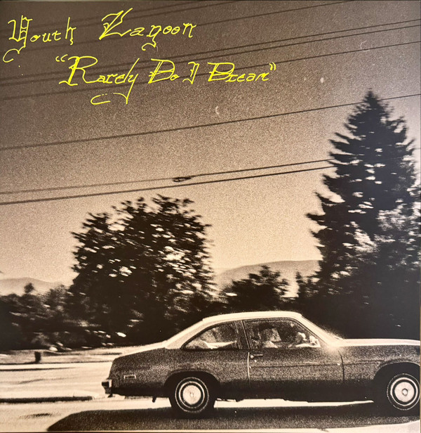 YOUTH LAGOON — RARELY DO I DREAM