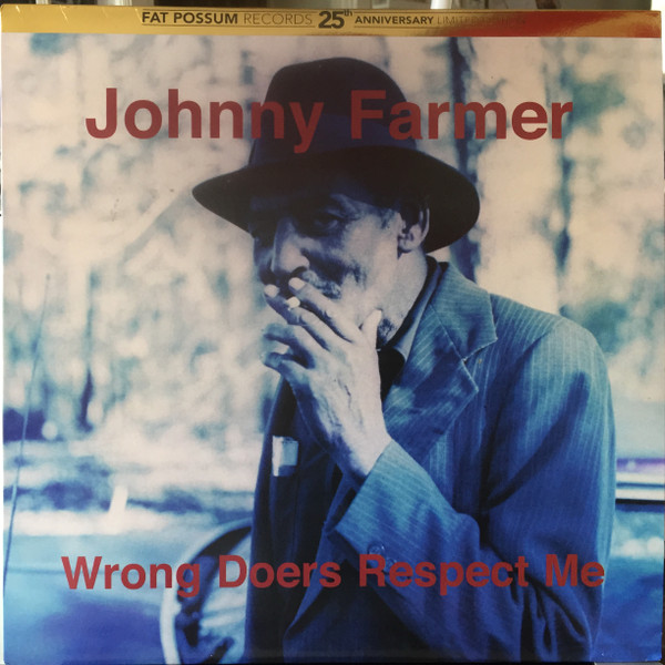 FARMERJOHNNY — WRONG DOERS RESPECT ME