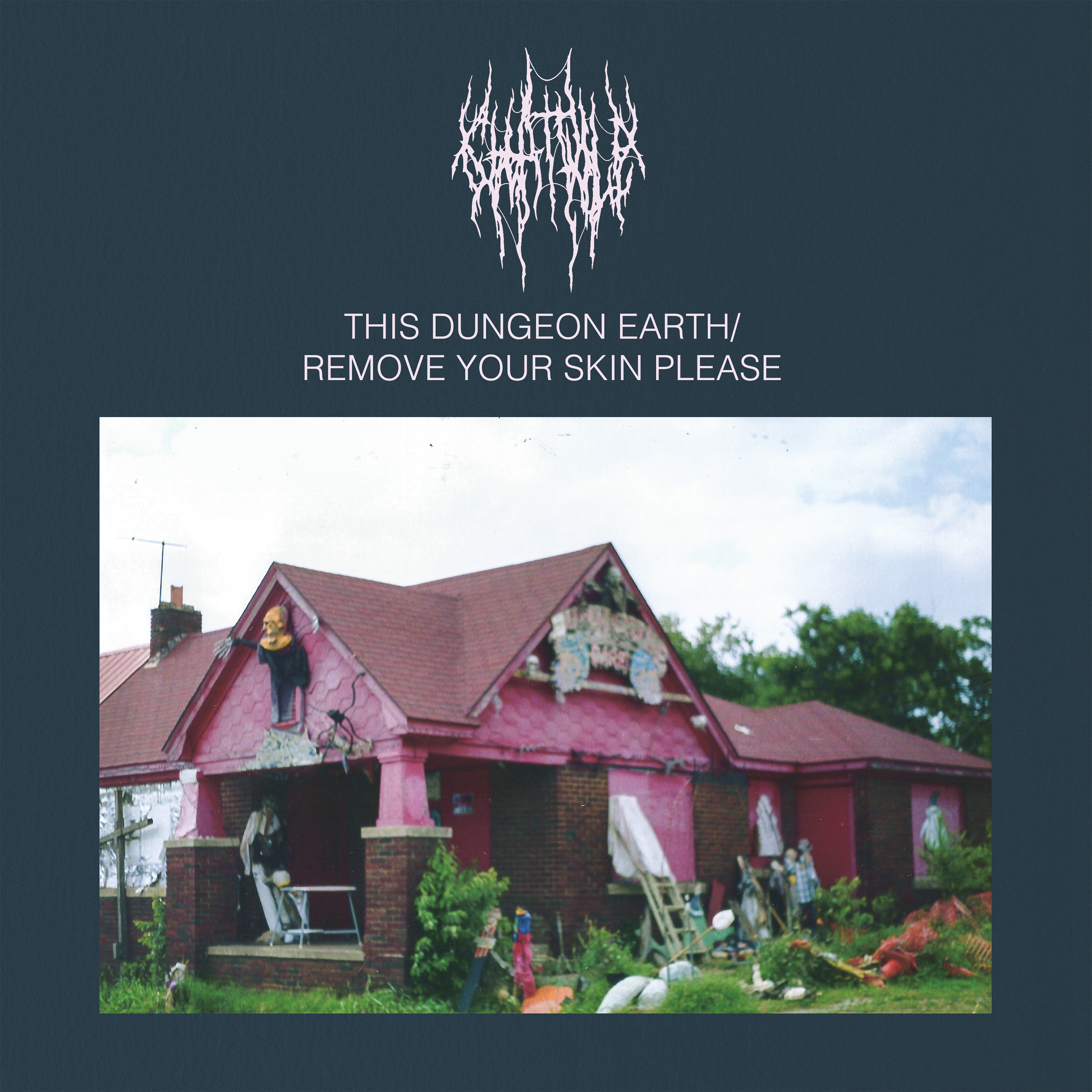 CHAT PILE — This Dungeon Earth / Remove Your Skin Please