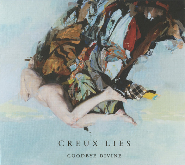 CREUX LIES — GOODBYE DIVINE