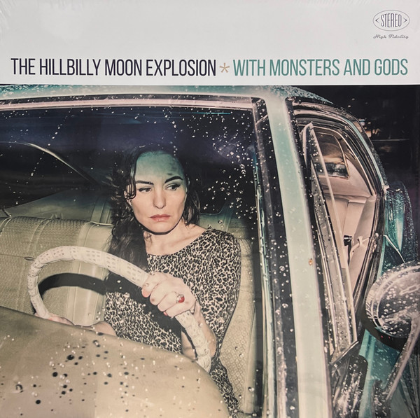 HILLBILLY MOON EXPLOSION THE — WITH MONSTERS AND GODS