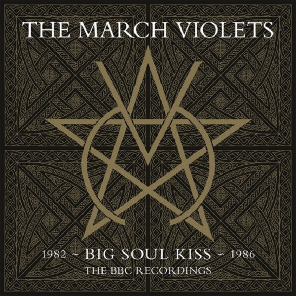 MARCH VIOLETS THE — BIG SOUL KISS - THE BBC RECORD