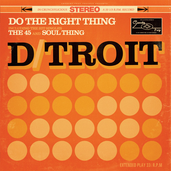 D/TROIT — DO THE RIGHT THING