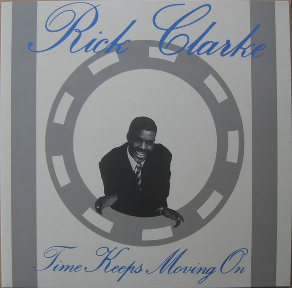 Rick Clarke — Time Keeps Moving On