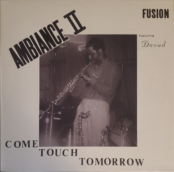 Ambiance II Fusion — Come Touch Tomorrow