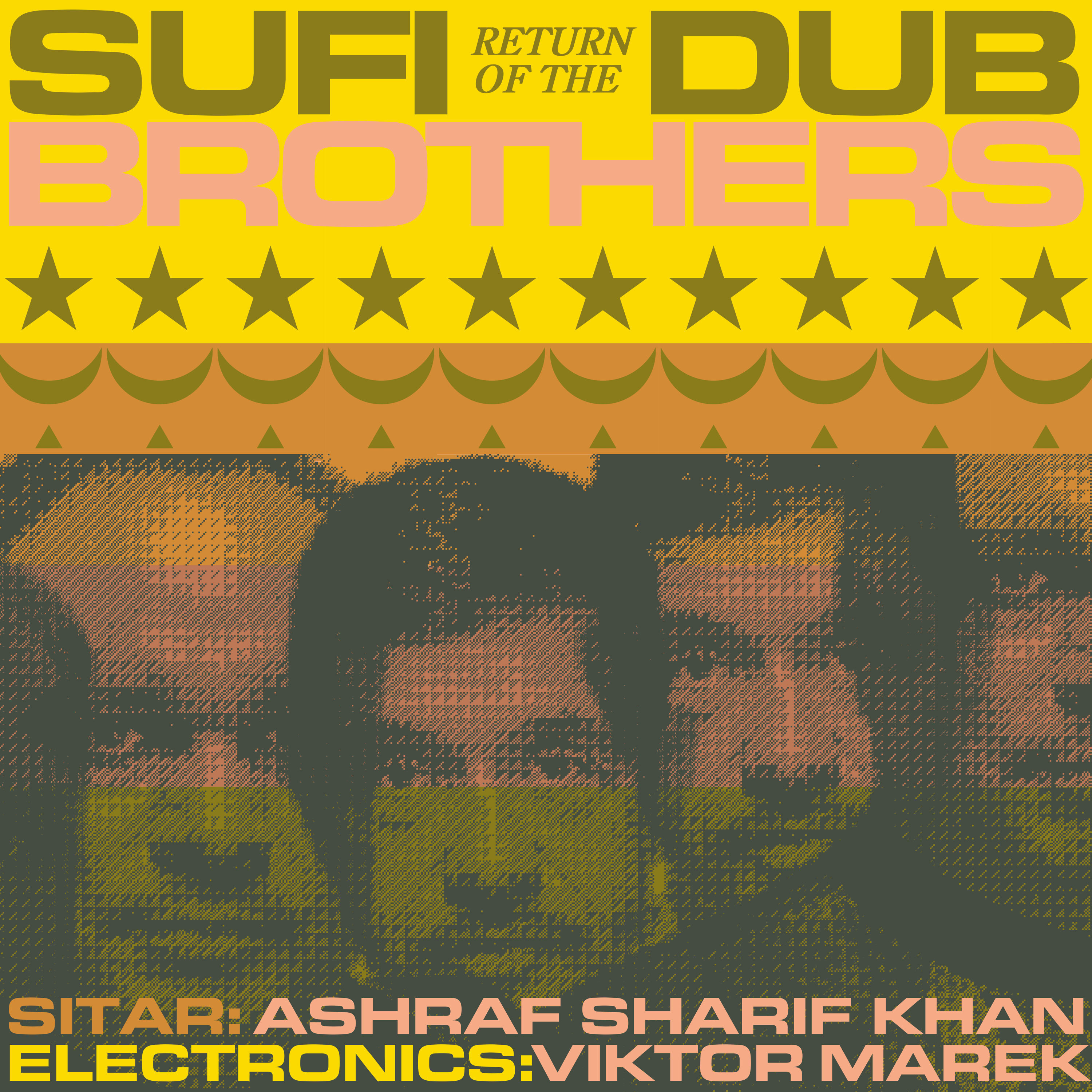 SUFI DUB BROTHERS — RETURN OF THE SUFI DUB