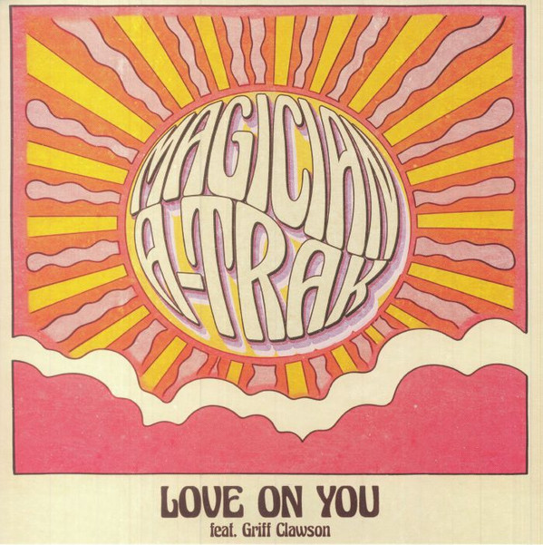 The Magician & A-Trak — Love On You