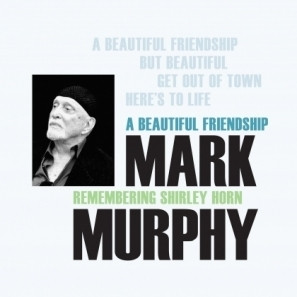 MARK MURPHY — A BEAUTIFUL FRIENDSHIP