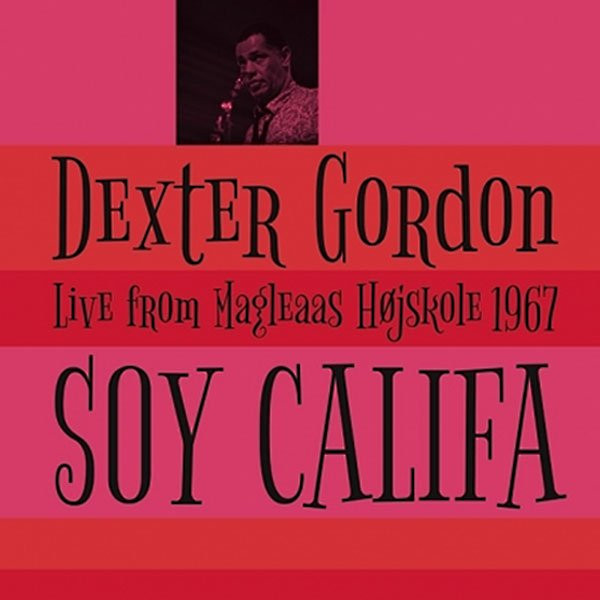 DEXTER GORDON — SOY CALIFA