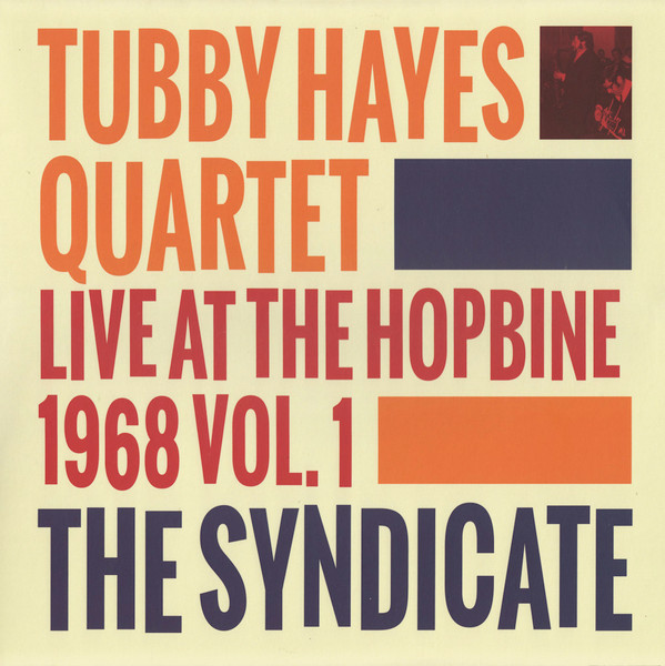 TUBBY HAYES — SYNDICATE LIVE AT THE HOPBIN