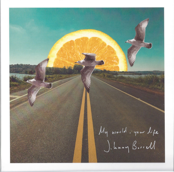 JOHNNY BORRELL — My World. Your Life