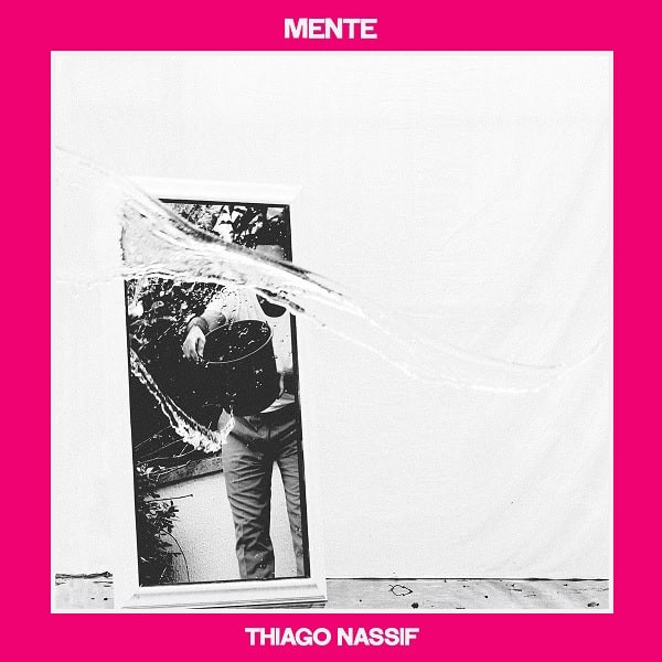 THIAGO NASSIF — MENTE