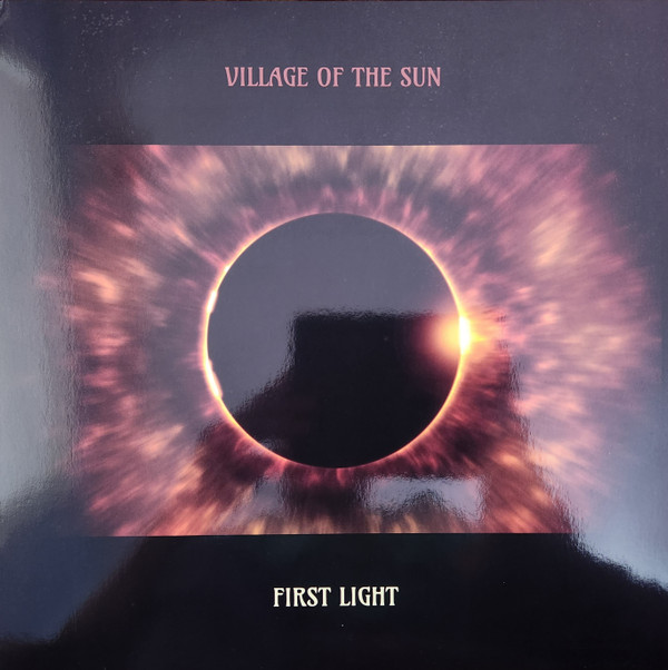 VILLAGE OF THE SUN — FIRST LIGHT