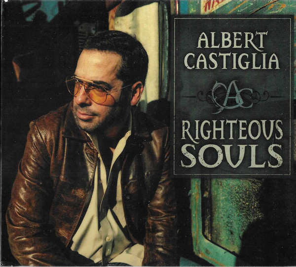 ALBERT CASTIGLIA — RIGHTEOUS SOULS