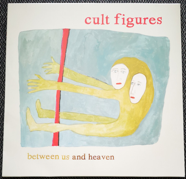 CULT FIGURES — BETWEEN US AND HEAVEN