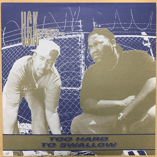 UGK (UNDERGROUND KINGZ) — TOO HARD TO SWALLOW