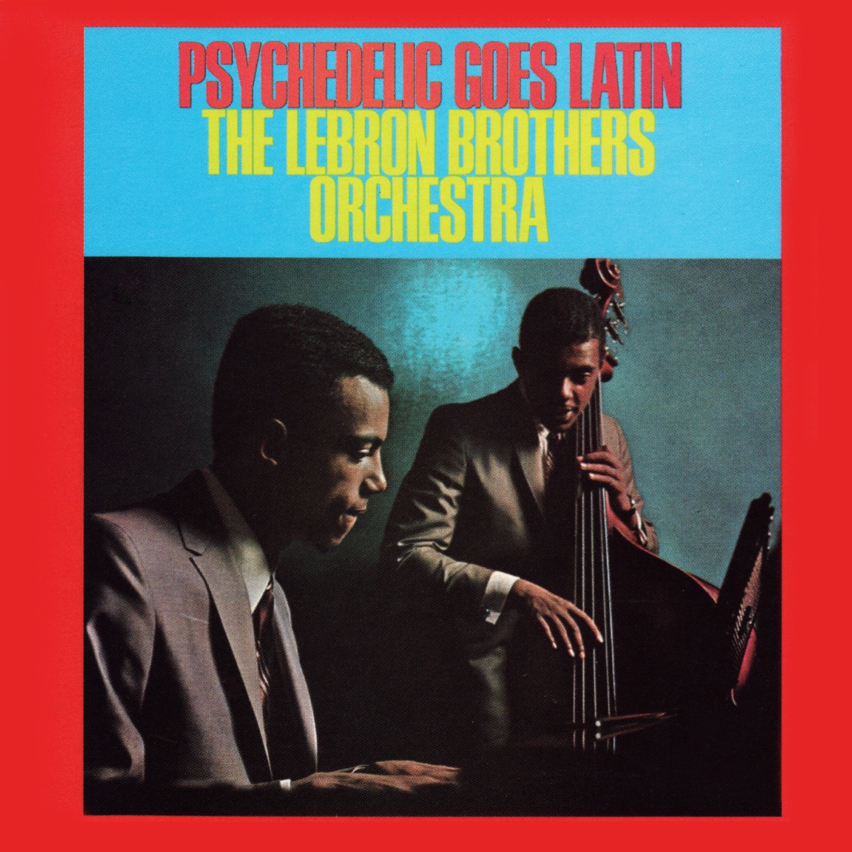 LEBRON BROTHERS — PSYCHEDELIC GOES LATIN