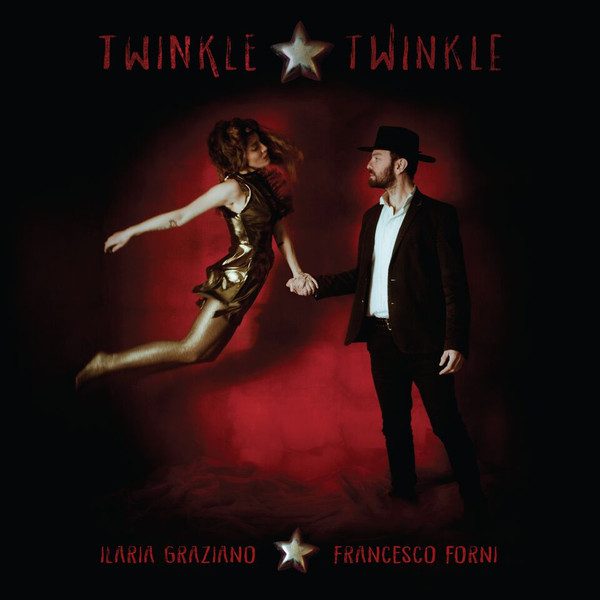 ILARIA GRAZIANO E FRANCESCO FORNI — Twinkle Twinkle