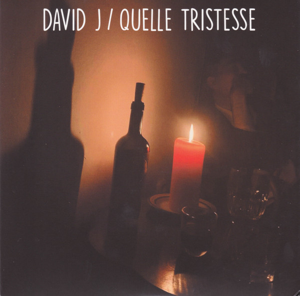 DAVID J — Quelle Tristesse