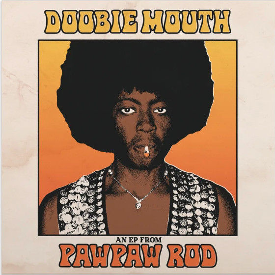 PAWPAW ROD — DOOBIE MOUTH (AN EP FROM PAWPAW ROD)