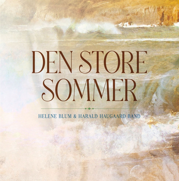 HELENE BLUM & HARALD HAUGAARD — DEN STORE SOMMER