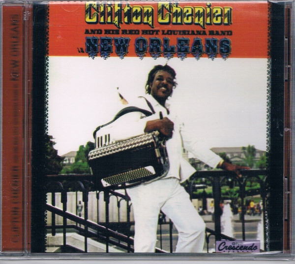 CLIFTON CHENIER — IN NEW ORLEANS