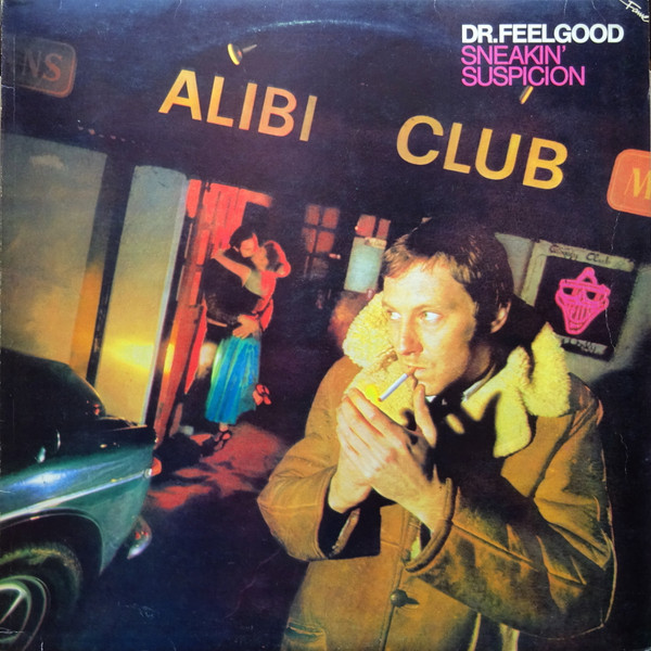 DR FEELGOOD — SNEAKIN SUSPICION