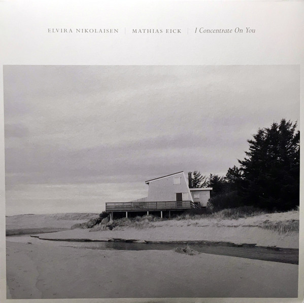 NIKOLAISEN ELVIRA/MATHIAS EICK — I CONCENTRATE ON YOU (LP)