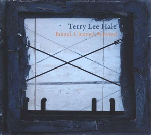 HALE TERRY LEE — BOUND CHAINED FETTERED