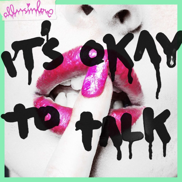 ALLUSINLOVE — ITS OKAY TO TALK (EU ONLY)