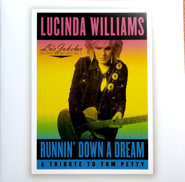 WILLIAMSLUCINDA — RUNNIN DOWN A DREAM A TRIBUT